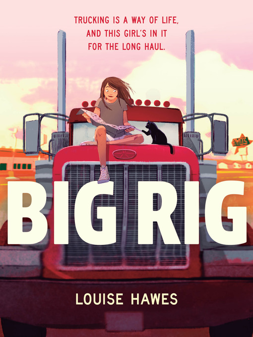 Title details for Big Rig by Louise Hawes - Available